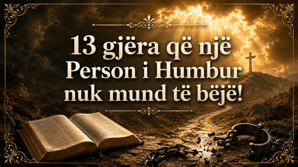 13 gjëra që një Person i Humbur nuk mund të bëjë!