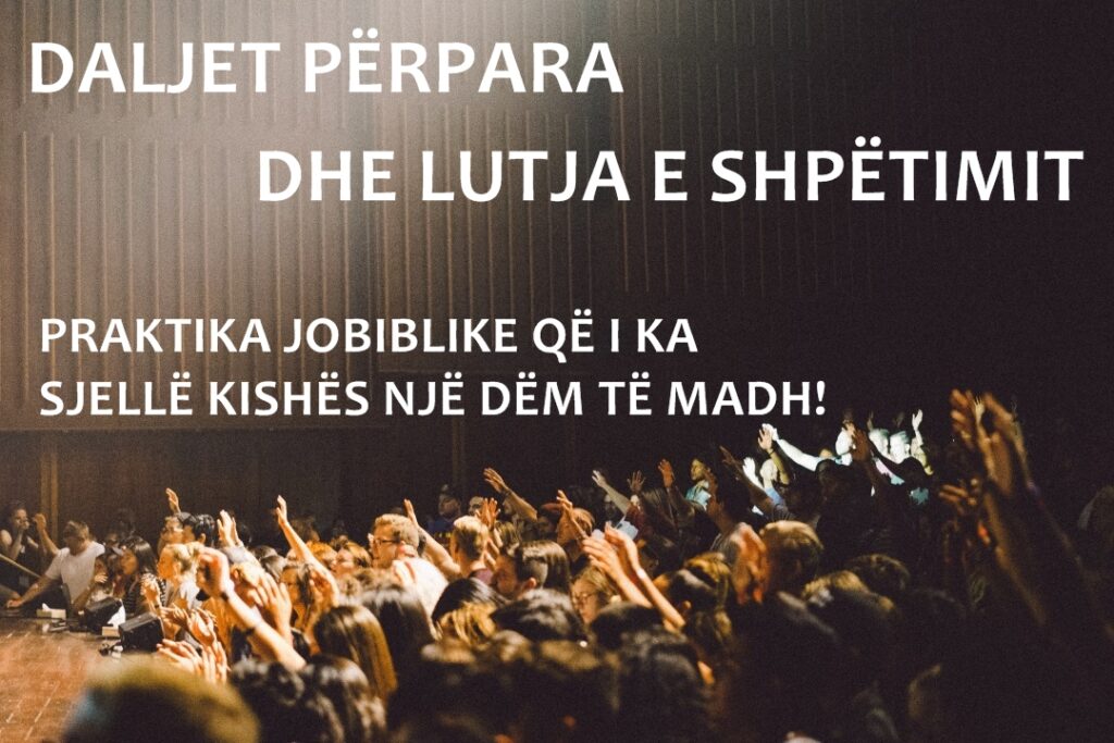 Praktika Jobiblike dhe Dëmtuese e Lutjes së Shpëtimit!
