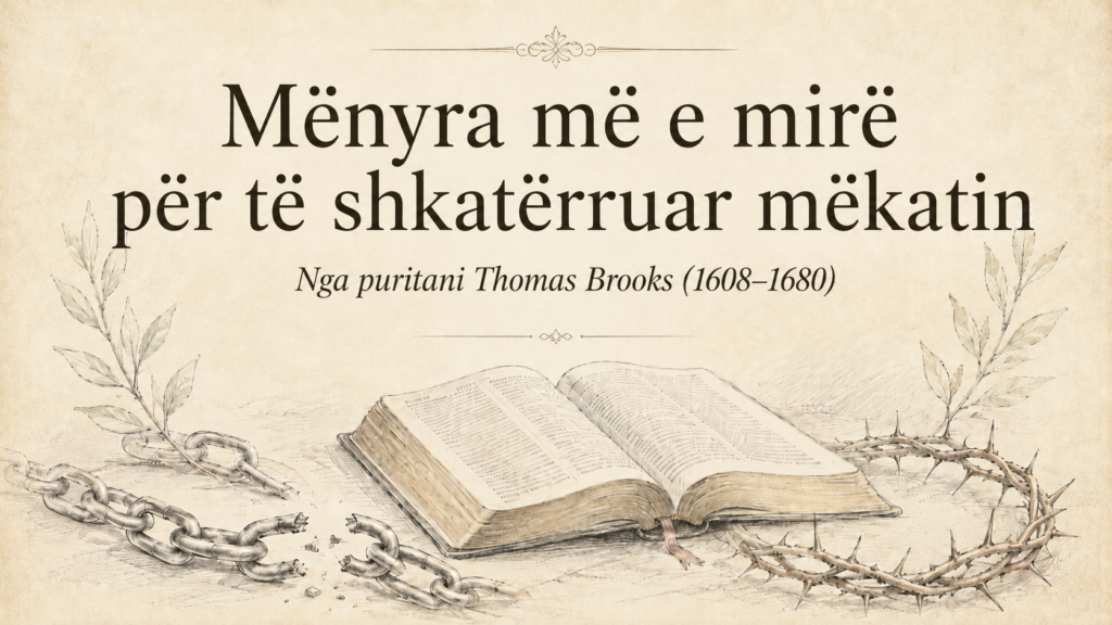 Mënyra më e mirë për të shkatërruar mëkatin