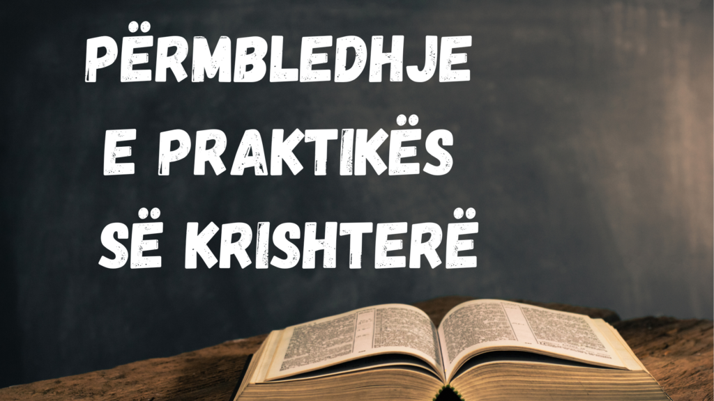 PËRMBLEDHJE E PRAKTIKËS SË KRISHTERË