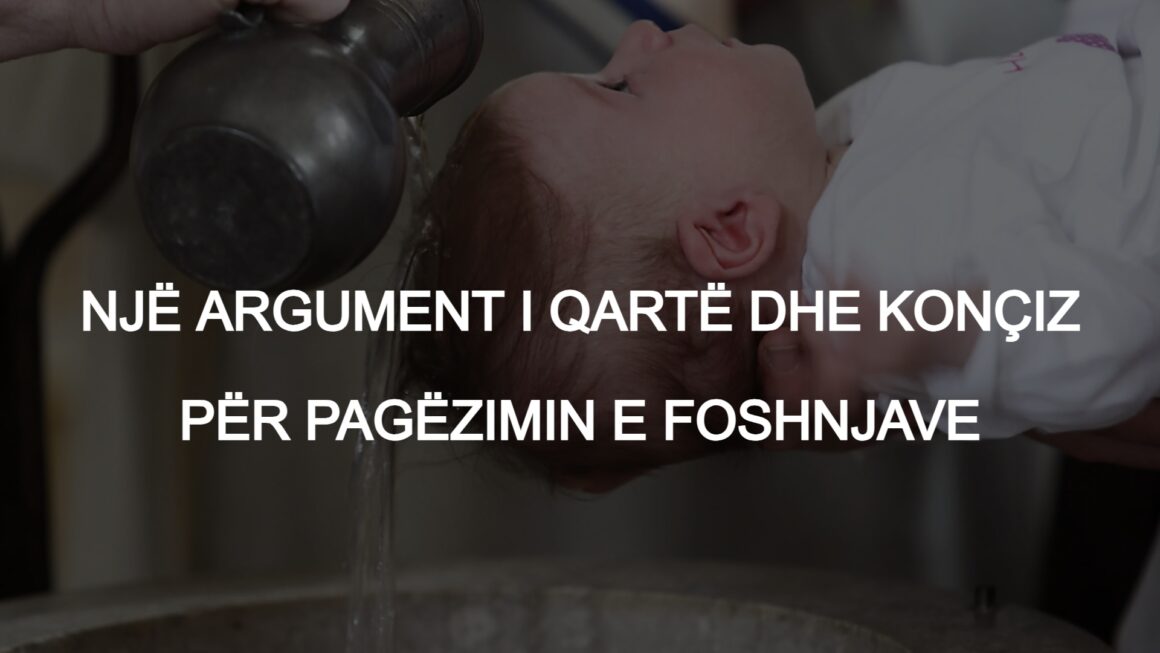 Një Argument i Qartë dhe Konçiz për Pagëzimin e Foshnjave