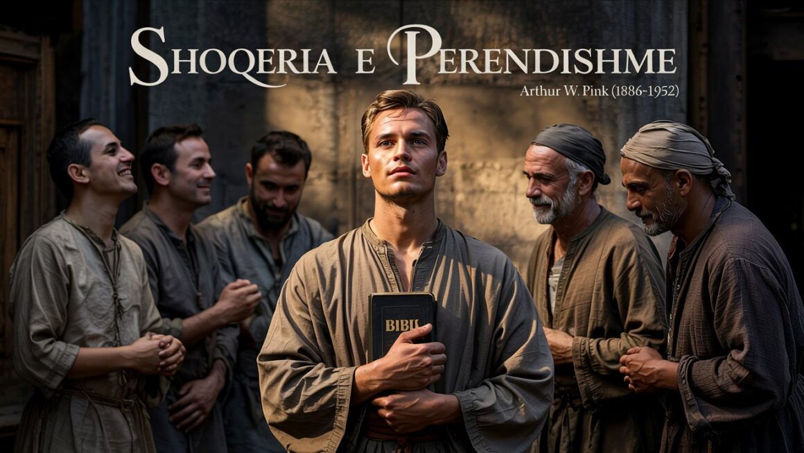 SHOQËRIA E PERËNDISHME – Nga Arthur W. Pink