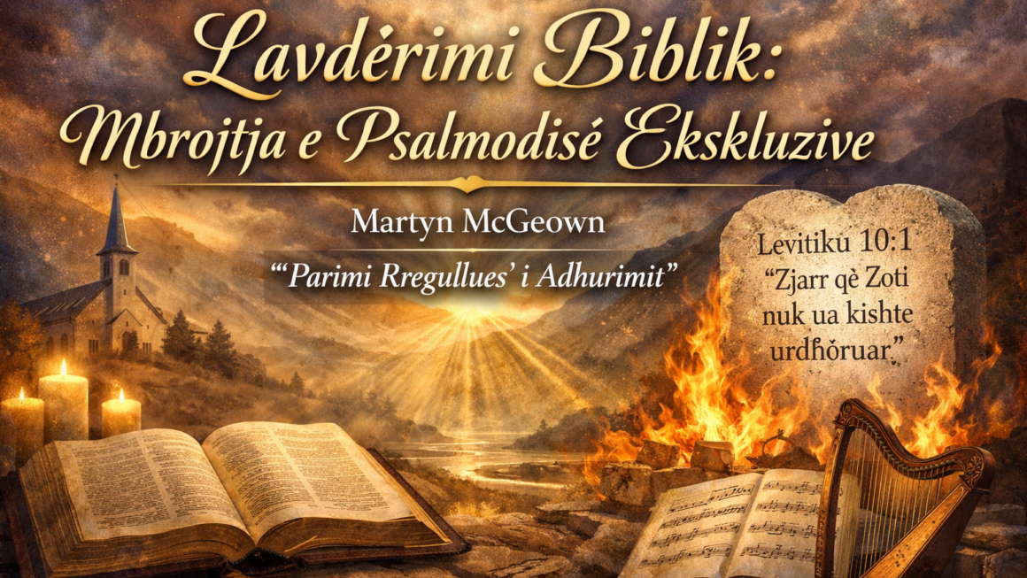 Lavdërimi Biblik: Mbrojtja e Psalmodisë Ekskluzive