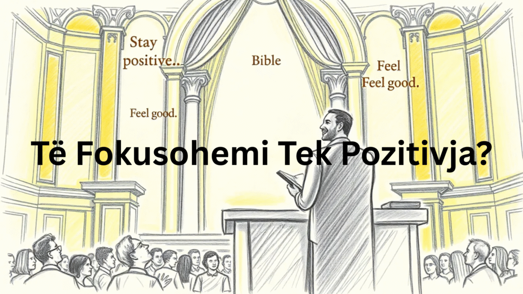 Të Fokusohemi Tek Pozitivja?