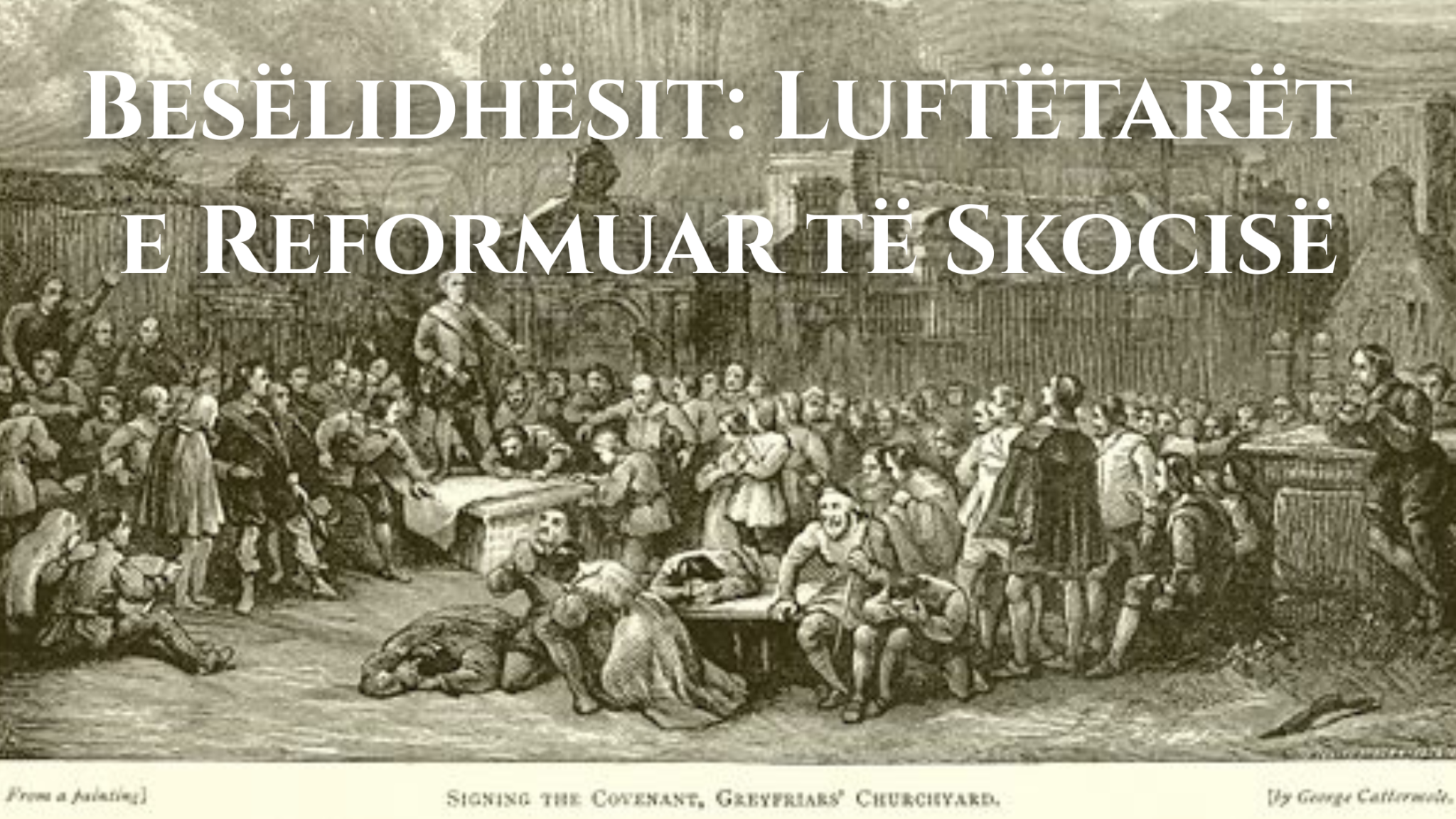 Besëlidhësit: Luftëtarët e Reformuar të Skocisë