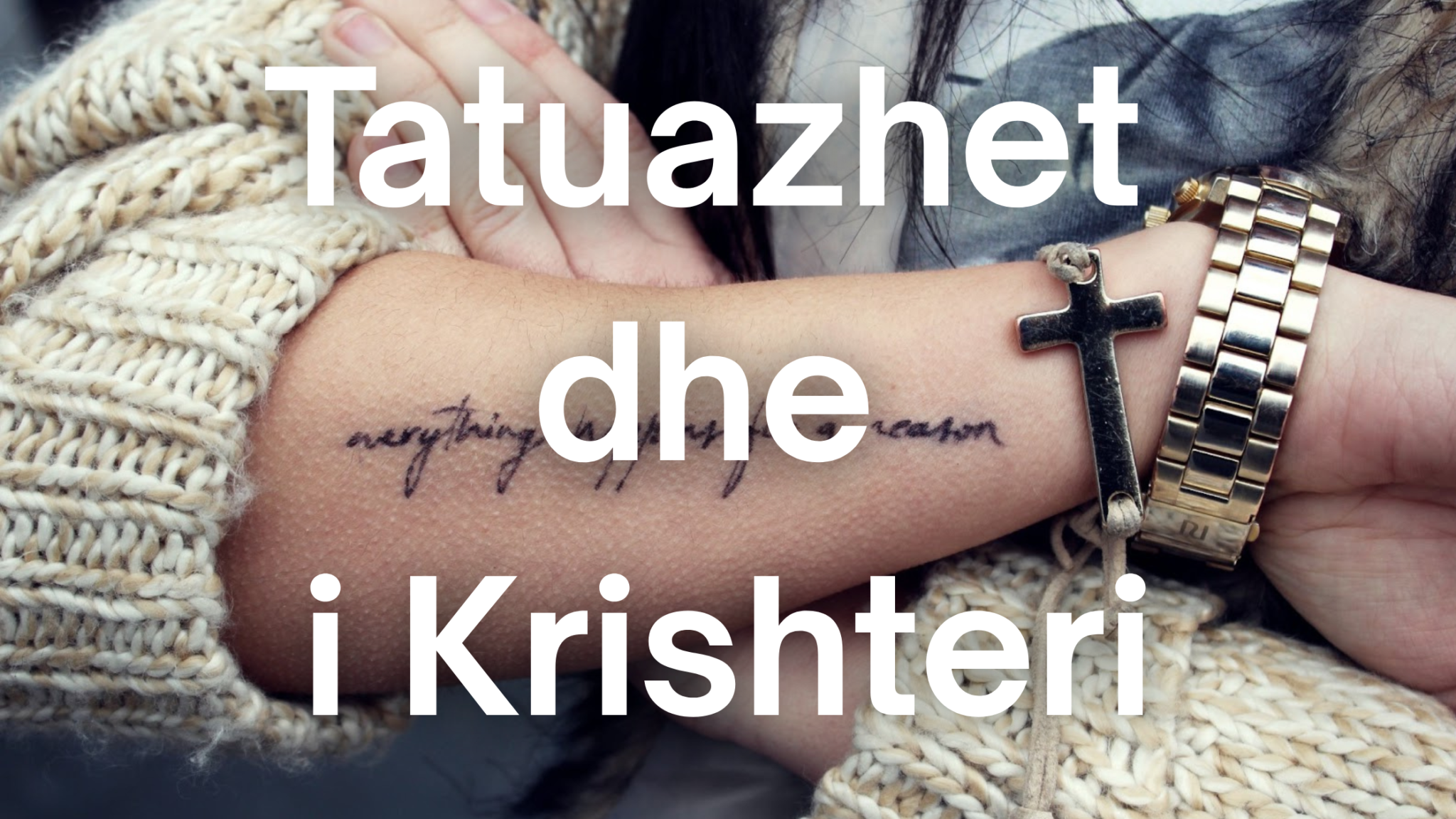 Tatuazhet dhe i Krishteri