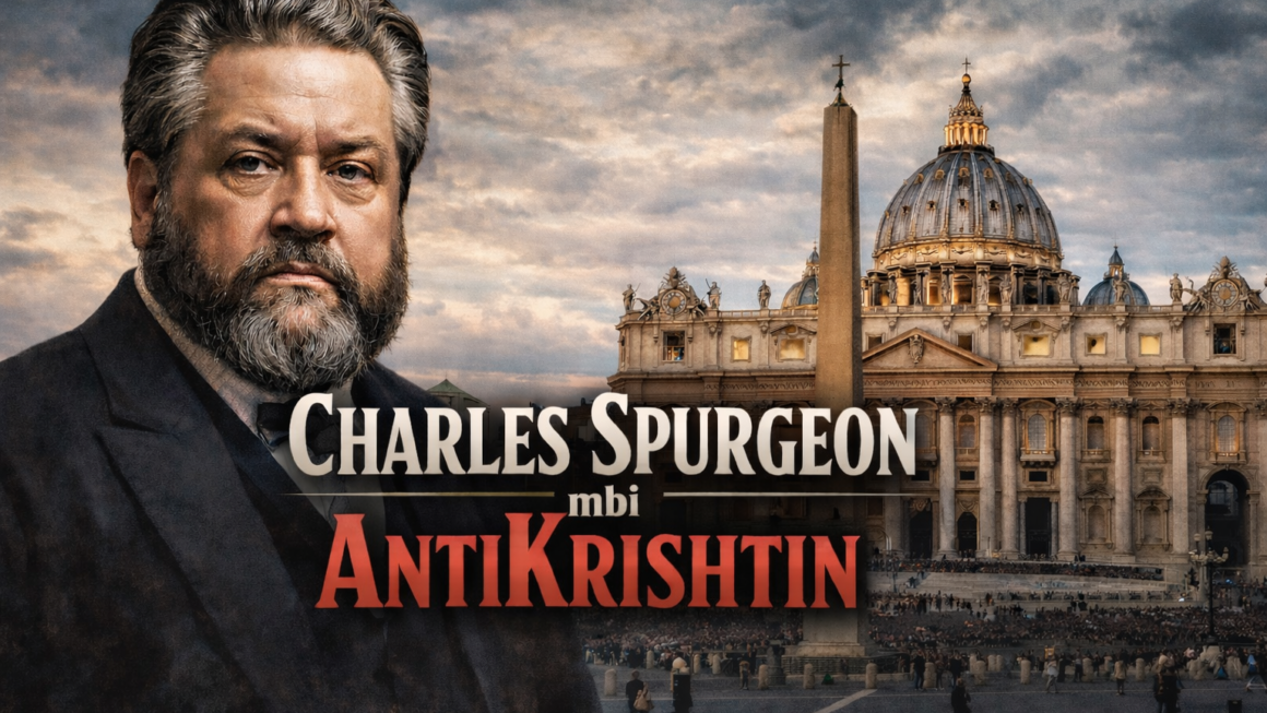 Charles Spurgeon mbi AntiKrishtin