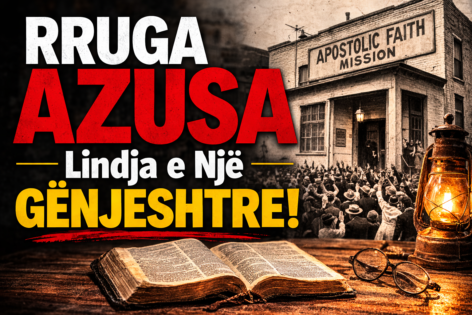 RRUGA AZUSA  – Lindja e Një Gënjeshtre!